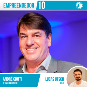 André Cioffi, CEO da Squadra Digital, inspirando com sua jornada empreendedora e visão inovadora.