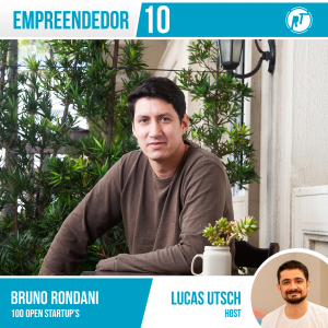 Foto de Bruno Rondani, fundador da 100 Open Startups, sentado em um ambiente ao ar livre com plantas ao fundo. Ao lado direito, uma foto menor de Lucas Utsch, o apresentador do programa Empreendedor 10.